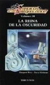 La reina de la oscuridad (Crónicas de la Dragonlance, #3) - Margaret Weis, Tracy Hickman