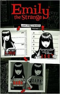 Emily the Strange: Lost, Dark & Bored (Dark Horse Comics Series 1, Issues #1-#3) - Rob Reger