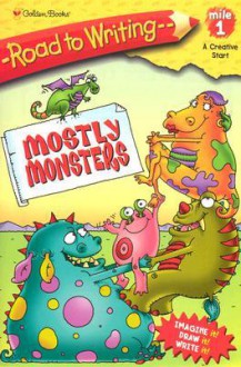 Mostly Monsters (Road to Writing) - Kitty Richards, Ken Bowser