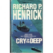 CRY OF THE DEEP - Richard P. Henrick