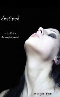 Destined - Morgan Rice