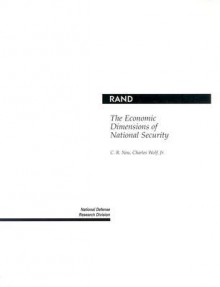 The Economic Dimensions of National Security - C. Richard Neu, Carl R. New, Charles Wolf Jr.