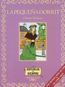 La Pequena Dorrit (Historias De Siempre) - Charles Dickens