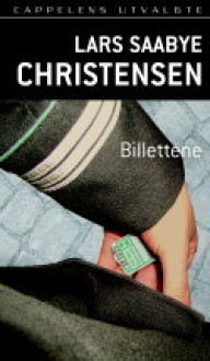 Billettene - Lars Saabye Christensen