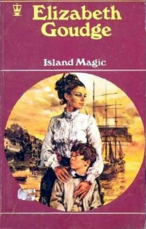 Island Magic. - Elizabeth Goudge