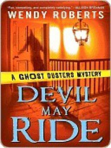 Devil May Ride - Wendy Roberts