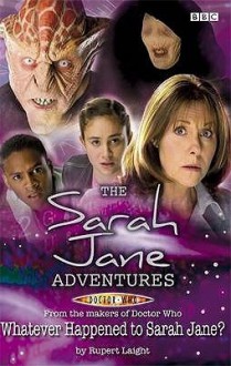 Whatever Happened to Sarah Jane? - Rupert Laight