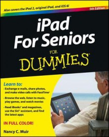 iPad for Seniors for Dummies - Nancy C. Muir