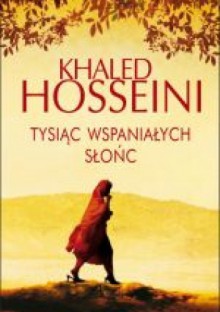 Tysiąc wspaniałych słońc - Khaled Hosseini