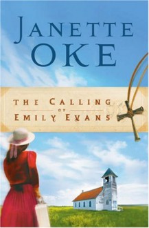 The Calling of Emily Evans - Janette Oke