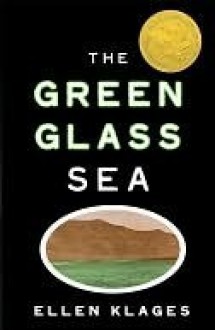 The Green Glass Sea - Ellen Klages