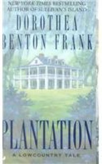 Plantation - Dorothea Benton Frank