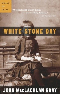 White Stone Day - John MacLachlan Gray