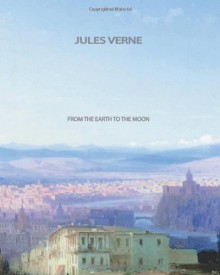 From The Earth To The Moon - Jules Verne