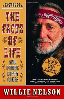 The Facts of Life and Other Dirty Jokes - Willie Nelson