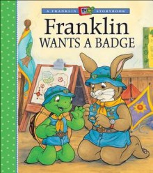 Franklin Wants a Badge - Sharon Jennings, Alice Sinkner, Jelena Sisic, Shelley Southern