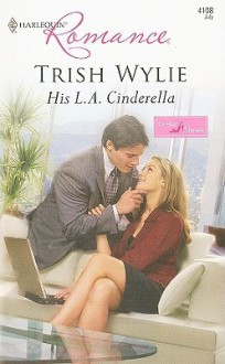 His L.A. Cinderella - Trish Wylie