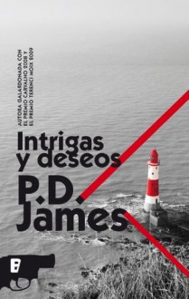 Intrigas y deseos (B DE BOOKS) (Spanish Edition) - P.D. James