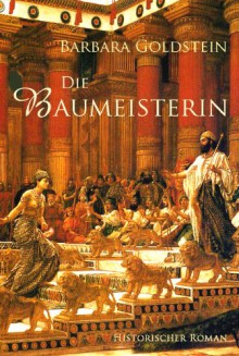 Die Baumeisterin: Sonderausgabe (German Edition) - Barbara Goldstein