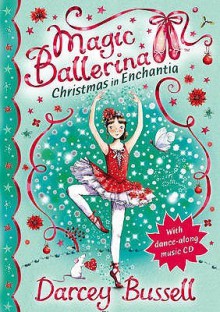 Christmas in Enchantia (Magic Ballerina) - Darcey Bussell