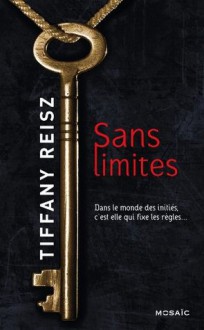 Sans limites (Mosaïc) (French Edition) - Tiffany Reisz