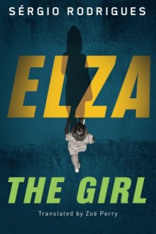 Elza: The Girl - Sergio Rodrigues, Zoë Perry