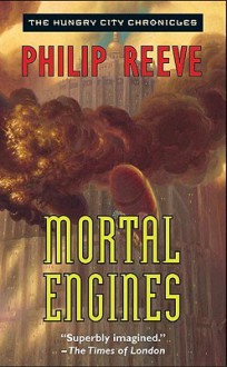 Mortal Engines - Philip Reeve