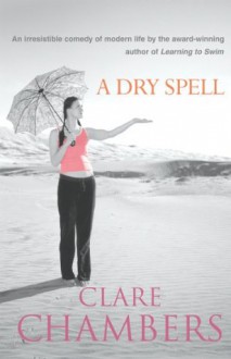 A Dry Spell - Clare Chambers