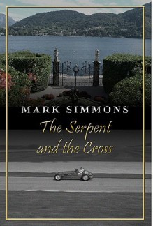 The Serpent and the Cross - Mark Simmons