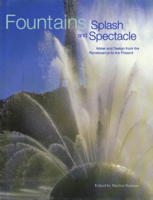 Fountains Splash & Spectacle - Marilyn Symmes