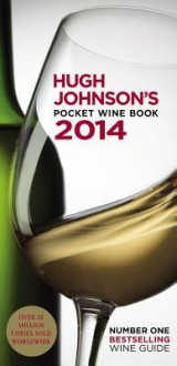 Hugh Johnson's Pocket Wine Book 2014 - Hugh Johnson