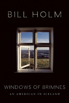 Windows of Brimnes - Bill Holm