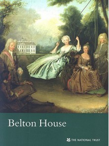 Belton House (Lincolnshire) - Adrian Tinniswood