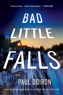 Bad Little Falls: A Novel (Mike Bowditch #3) - Paul Doiron