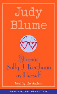 Starring Sally J. Freedman As Herself - Judy Blume