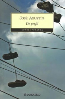 De perfil - José Agustín Ramírez Gómez