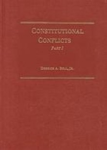 Constitutional Conflicts - Derrick A. Bell