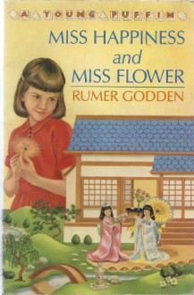 Miss Happiness and Miss Flower - Rumer Godden