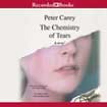 The Chemistry of Tears - Peter Carey, Susan Lyons, Jefferson Mays