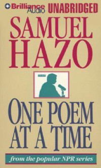 One Poem at a Time - Samuel Hazo