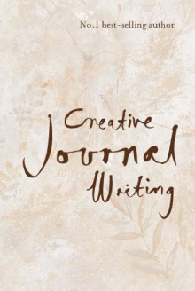 Creative Journal Writing - Stephanie Dowrick