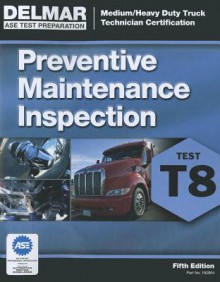 ASE Test Prep- T8 Preventive Maintenance (Delmar Learning's Ase Test Prep Series) - Delmar Learning, Cengage Learning Delmar