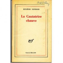 La Cantatrice Chauve: Suivi de La Lecon - Eugène Ionesco