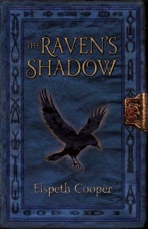 The Raven's Shadow: The Wild Hunt Book Three - Elspeth Cooper