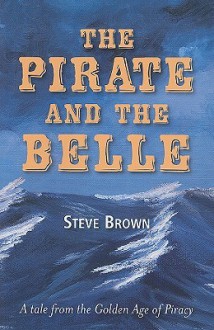 The Pirate and the Belle - Steve Brown