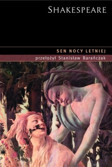 Sen nocy letniej - Stanisław Barańczak, William Shakespeare