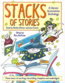 Stacks of Stories - Geraldine McCaughrean, Jacqueline Wilson, Kaye Umansky