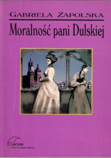 Moralność pani Dulskiej - Gabriela Zapolska