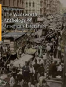 The Wadsworth Anthology of American Literature, Volume III, 1865-1915 - Jay Parini, Alfred Bendixen