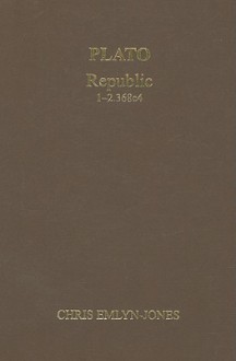 Plato: Republic I And II (-386c3) (Classical Texts) - Chris Emlyn-Jones